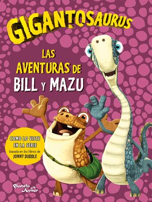 cover image of Gigantosaurus. Las aventuras de Bill y Mazu